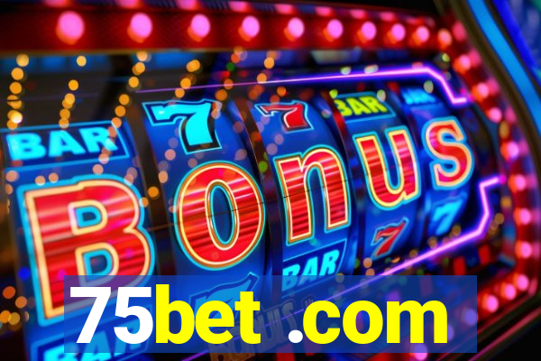 75bet .com